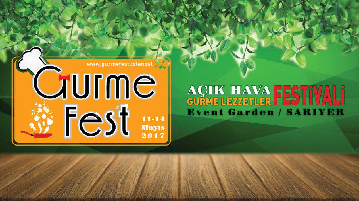 11-14 Mayıs GurmeFest Açık hava Lezzetleriyle İstanbul’da!